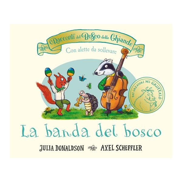 I racconti del bosco delle ghiande. la banda del bosco. con alette da sollevare. Ediz. a colori