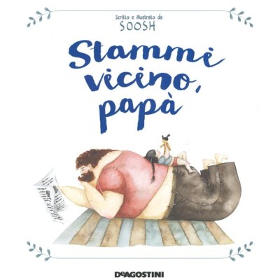 Stammi vicino, papâˆšâ€ . Ediz. a colori