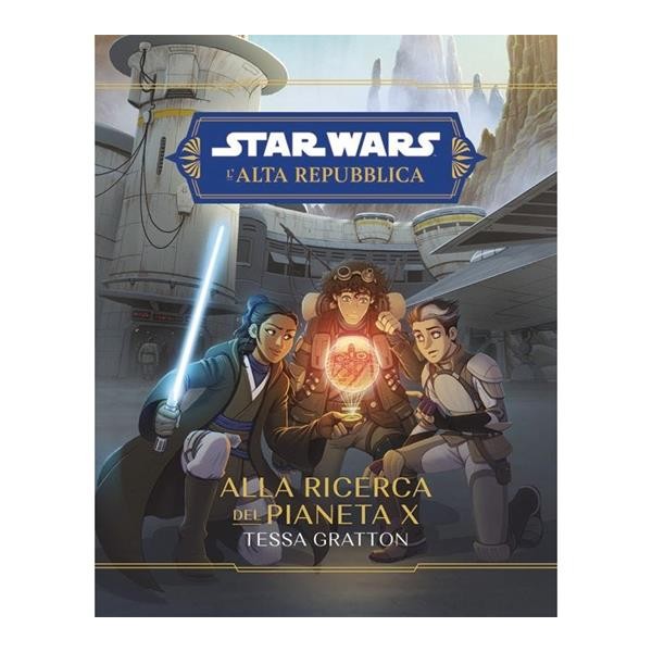 Alla ricerca del Pianeta X. L'Alta Repubblica. Star Wars.
