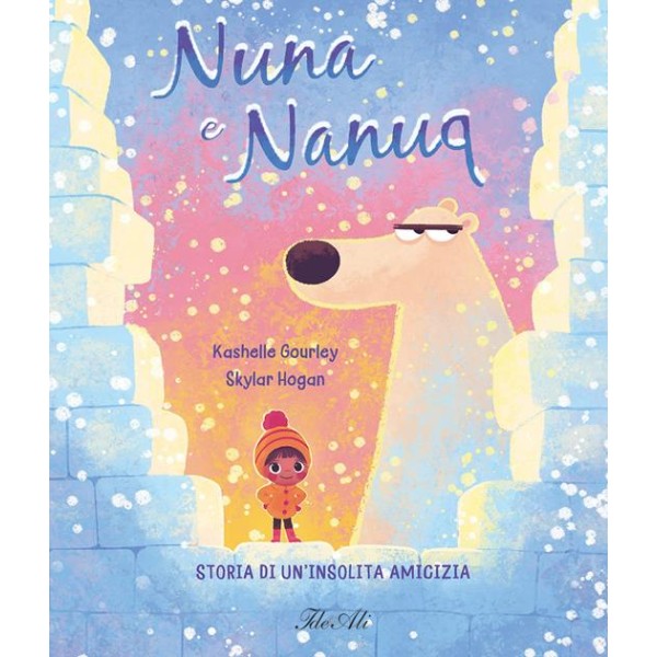 Nuna e Nanuq. Storia di un'insolita amicizia