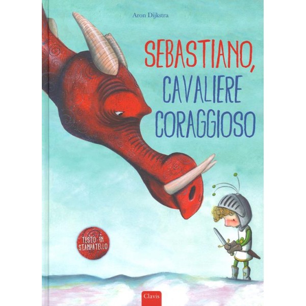Sebastiano, cavaliere coraggioso. Ediz.a colori