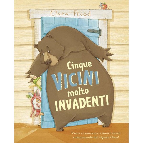 Cinque vicini molto invadenti. Ediz. a colori