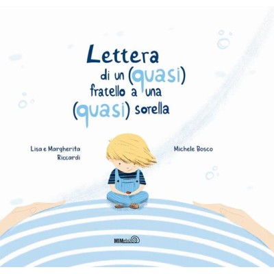 Lettera di un (quasi) fratello a una (quasi) sorella. Ediz.a colori
