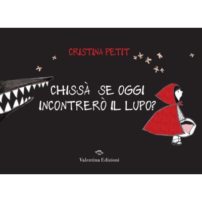 Chissâˆšâ€  se oggi incontrerâˆšâ‰¤ il lupo? Ediz.a colori