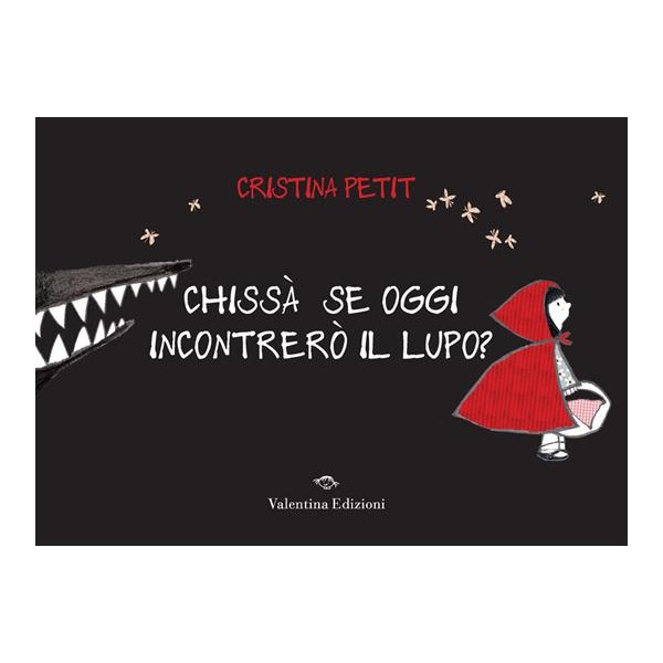 ChissÃ  se oggi incontrerÃ² il lupo? Ediz.a colori