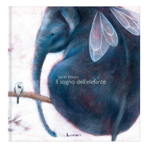 Il sogno dell'elefante Ediz.illustrata