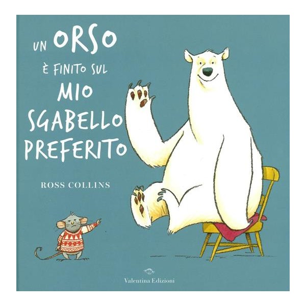Un orso è finito sul mio sgabello preferito Ediz.a colori