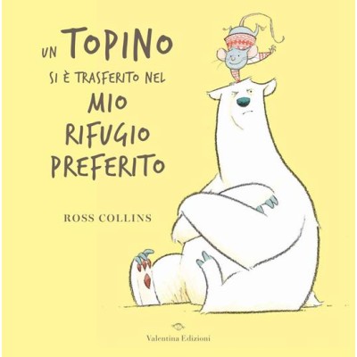 Un topino si è trasferito nel mio rifugio preferito. Ediz.a colori Un topino si è trasferito nel mio rifugio preferito. Ediz.a colori