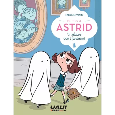 In classe con i fantasmi. Mitica Astrid In classe con i fantasmi. Mitica Astrid