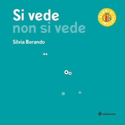 Si vede non si vede. Ediz.a colori