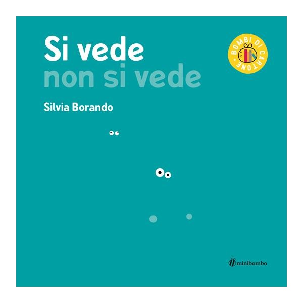 Si vede non si vede. Ediz.a colori