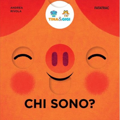 Chi sono? Tina & Gigi. Ediz.a colori