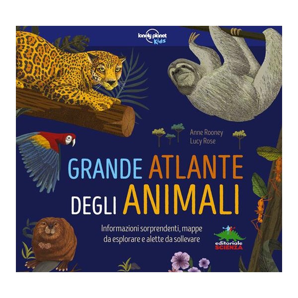 Grande atlante degli animali. Informazioni sorprendenti, mappe da esplorare e alette da sollevare. Ediz.a colori