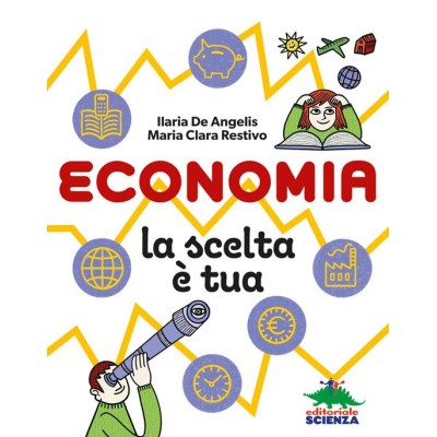 Economia, la scelta è tua Economia, la scelta è tua