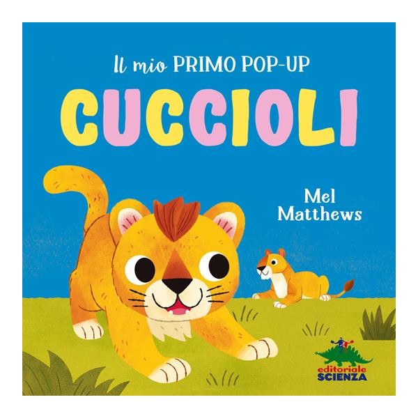 Cuccioli. Il mio primo pop-up. Ediz.a colori