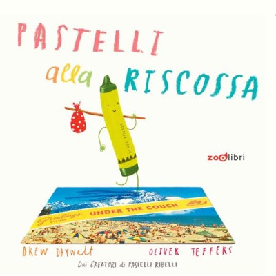 Pastelli alla riscossa. Ediz.a colori