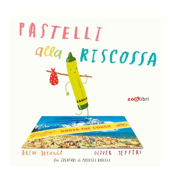 Pastelli alla riscossa. Ediz.a colori