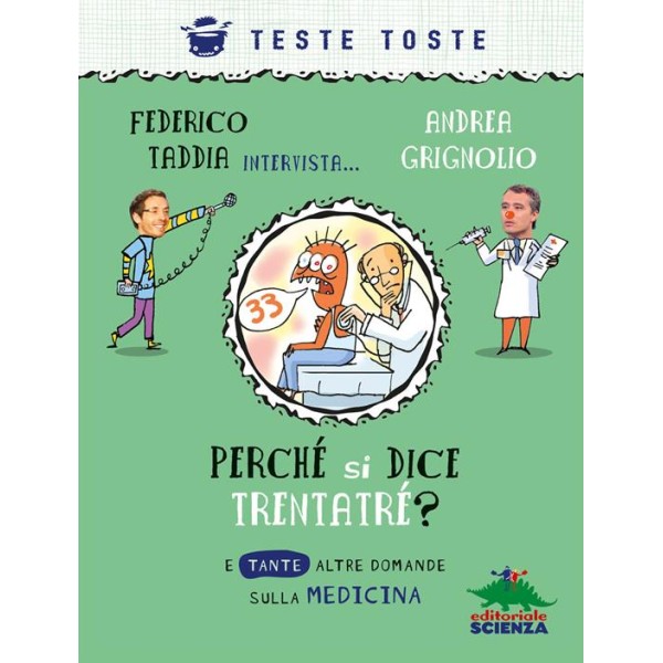 Perchè si dice trentatrè? E tante altre domande sulla medicina
