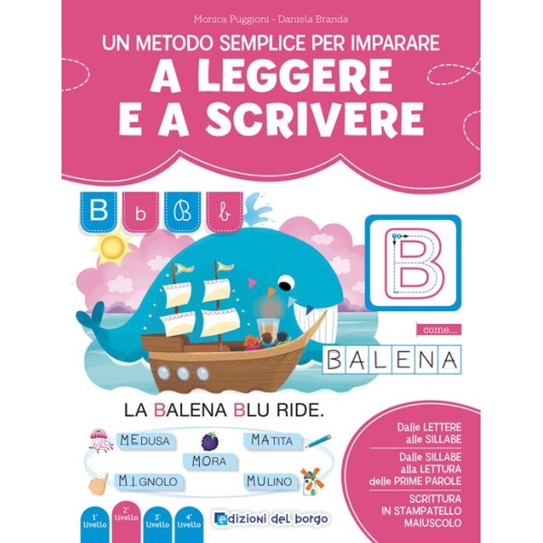 Un metodo semplice per imparare a leggere e a scrivere. Imparo a leggere e scrivere. Ediz.a colori