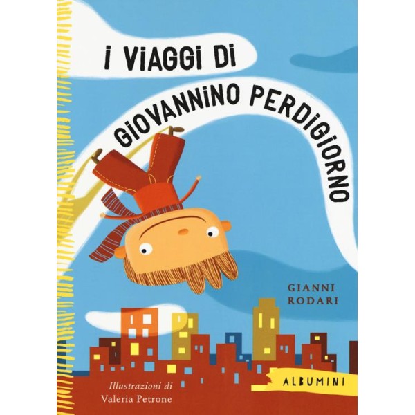 Viaggi di Giovannino Perdigiorno. Ediz.a colori