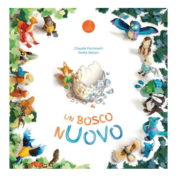 Un bosco nuovo. Ediz.Illustrata