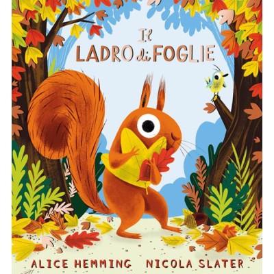 Il ladro di foglie. Ediz.a colori