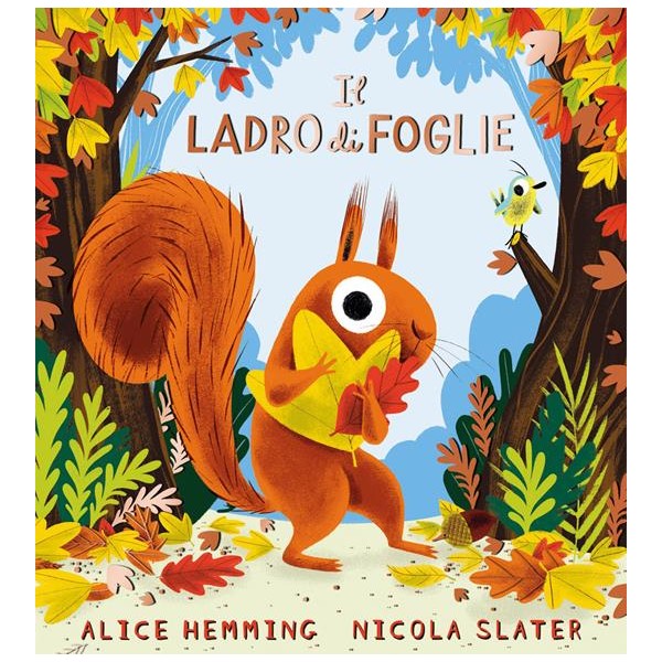 Il ladro di foglie. Ediz.a colori