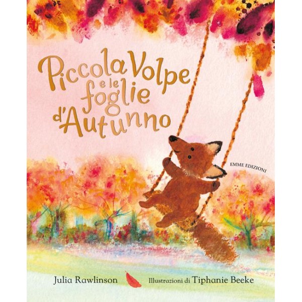 Piccola Volpe e le foglie d'autunno. Ediz.a colori