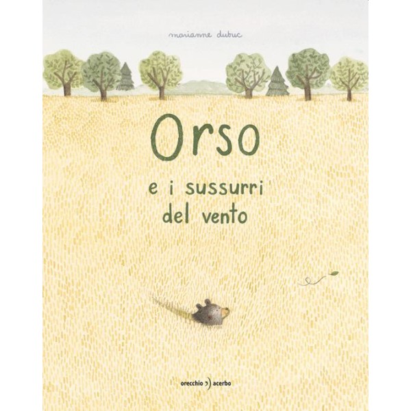 Orso e i sussurri del vento. Ediz.a colori