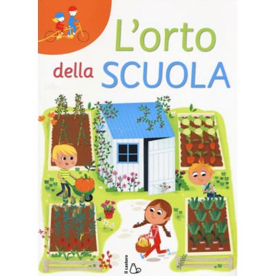 Orto della scuola. Ediz.a caratteri grandi