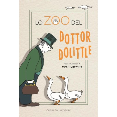 Lo zoo del dottor Dolittle. Ediz.illustrata