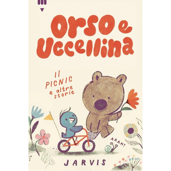 Il picnic e altre storie. Orso e Uccellina. Ediz.a colori