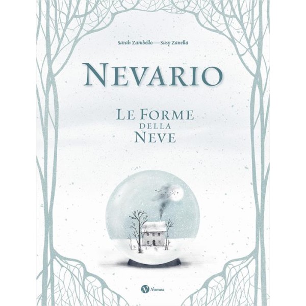 Nevario. Le forme della neve. Ediz.a colori