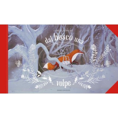 Dal bosco una volpe. Ediz.a colori