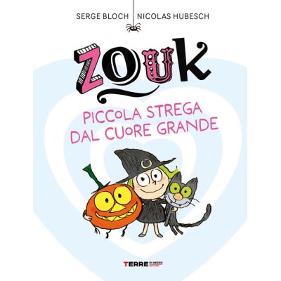 Zouk. Piccola strega dal cuore grande. Ediz. a caratteri grandi