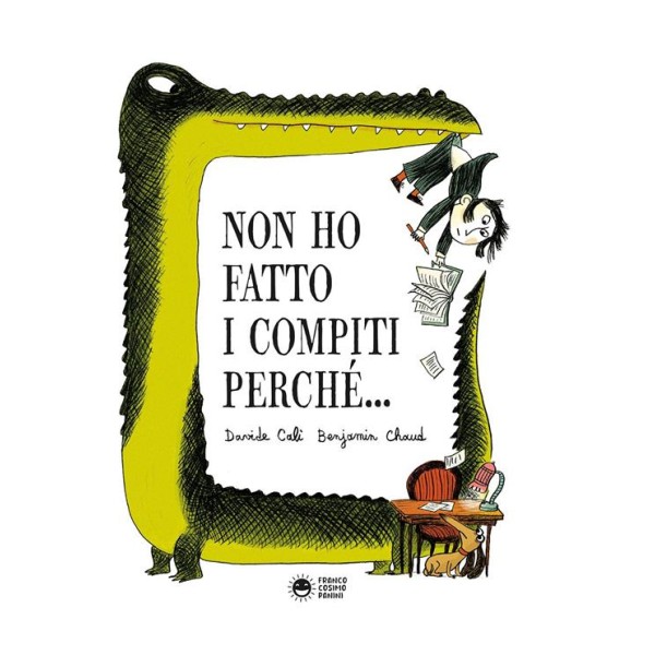 Non ho fatto i compiti perchÃ©. Ediz.a colori