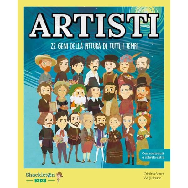 Artisti. 22 geni della pittura di tutti i tempi