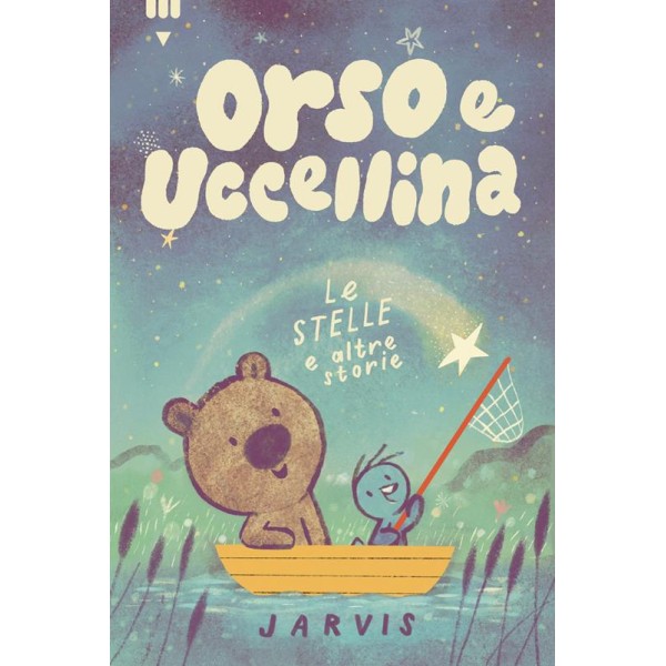 Stelle e altre storie. Orso e Uccellina.