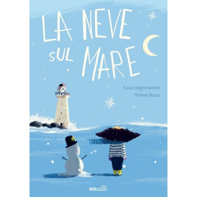 Neve sul mare. Ediz. a colori (La)
