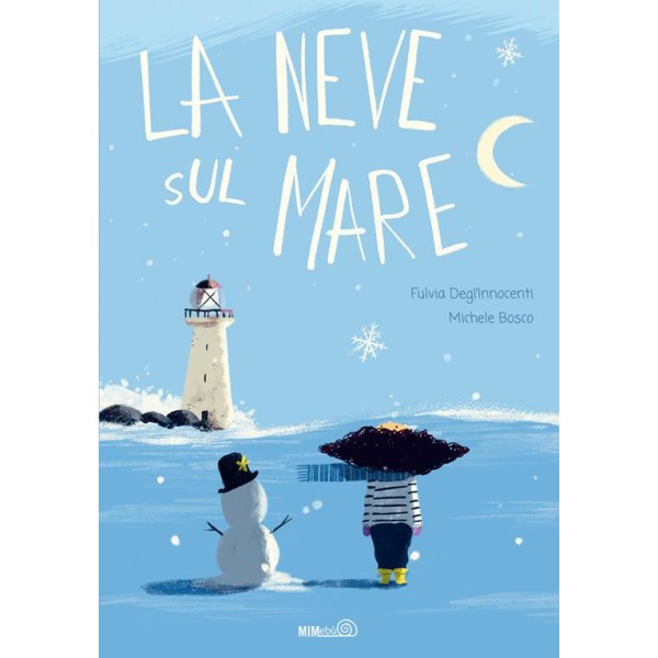 Neve sul mare. Ediz. a colori (La)