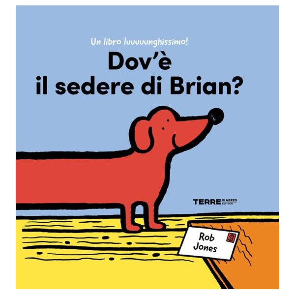 Dov'Ã¨ il sedere di Brian? Ediz. a colori