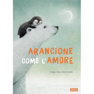 Arancione come l'amore. Ediz. a colori