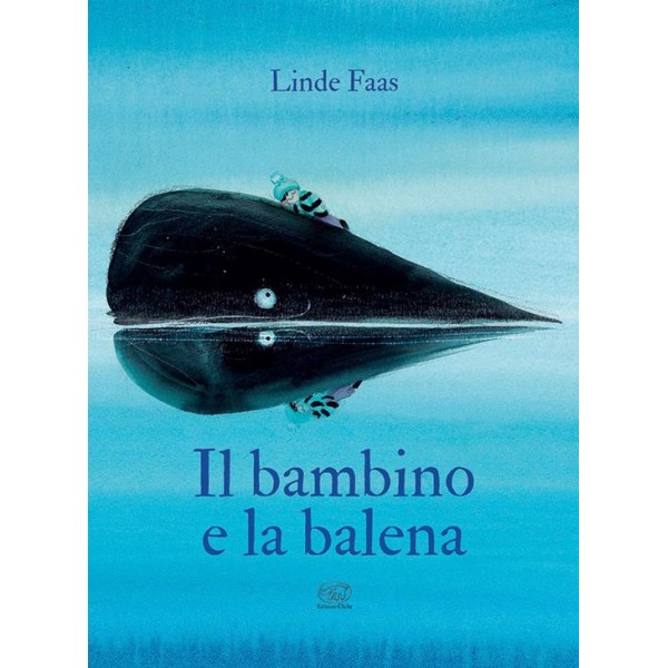 Bambino e la balena. Ediz. mini (Il)