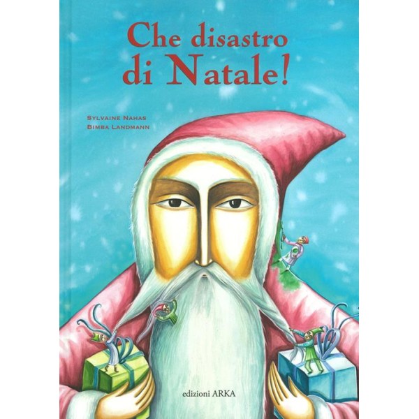 Che disastro di Natale! Ediz. a colori