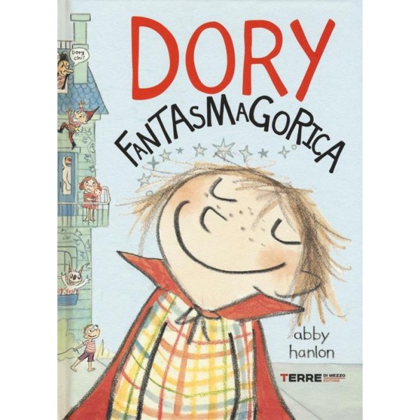 Dory fantasmagorica. Ediz. illustrata