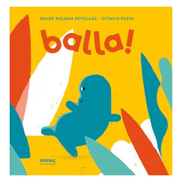 Balla! Ediz. a colori