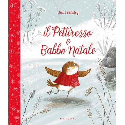 Pettirosso e Babbo Natale. Ediz. a color Pettirosso e Babbo Natale. Ediz. a color