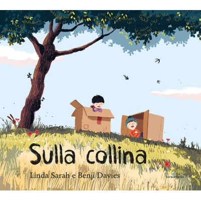 Sulla collina. Ediz. illustrata