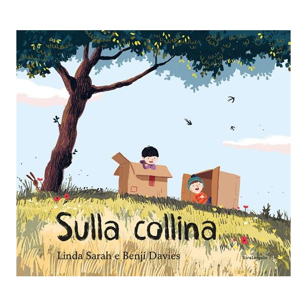 Sulla collina. Ediz. illustrata