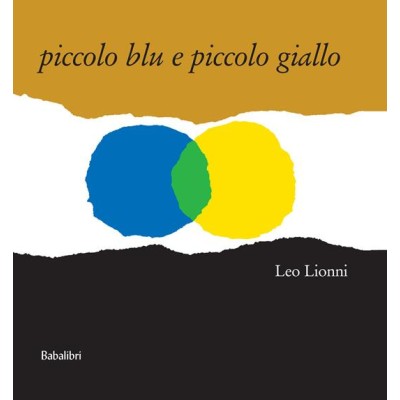 Piccolo blu e piccolo giallo. Ediz. a co